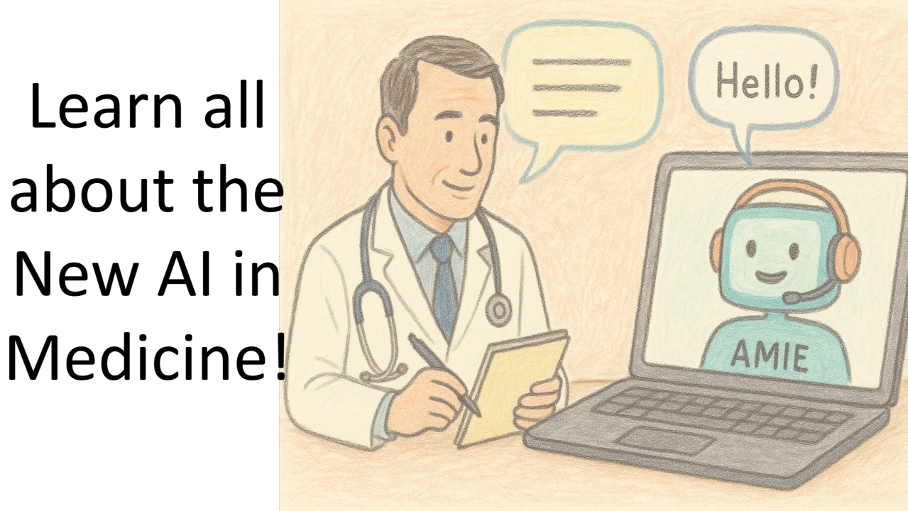 AI in Medicine has arrived. Introducing AMIE (Articulate Medical Intelligence Explorer)
